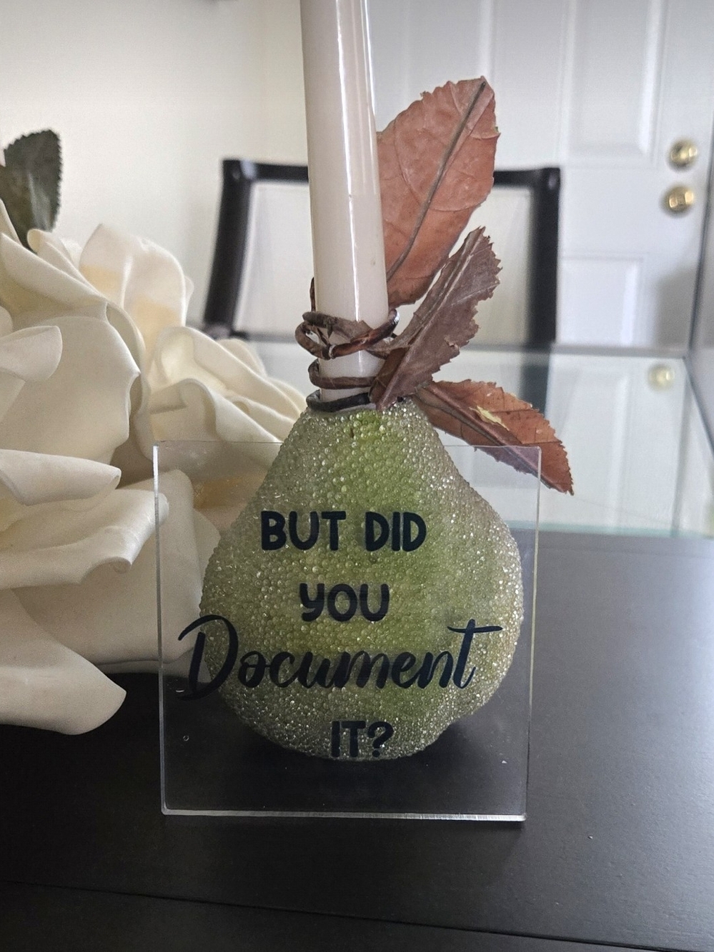 'But Did You Document It?' Lucite Desk Sign